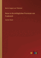 Reise in die mitt?glichen Provinzen von Frankreich: Zweiter Band