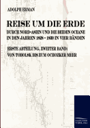 Reise um die Erde durch Nord-Asien und die beiden Oceane in den Jahren 1828 bis 1830