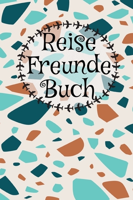 Reisefreundebuch: Fr Erwachsene zum Eintragen I Erinnerung an Urlaubsbekanntschaften I Motiv: Orange Blaues Muster - Reiseplaner Urlaubsjournal