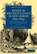 Reisen in Britisch-Guiana in den Jahren 1840-1844: In Auftrag Sr. M?jestat des Knigs von Preussen