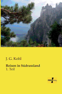 Reisen in S?drussland: 1. Teil