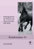 Reitabzeichen 10: Prfungswissen fr Theorie und Praxis nach der APO 2020