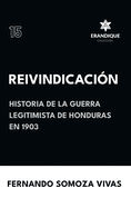 Reivindicacin (Historia de la Guerra Legitimista de Honduras de 1903)