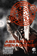 Rejected for Content 2: Aberrant Menagerie: Aberrant Menagerie