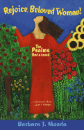 Rejoice, Beloved Woman!: The Psalms Revisioned