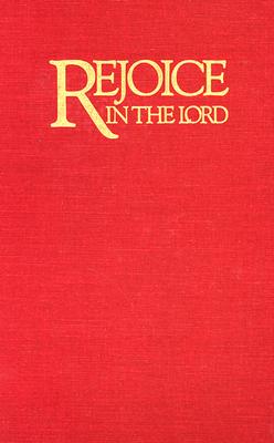 Rejoice in the Lord - Routley, Erik (Editor)