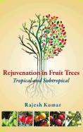 Rejuvenation in Fruit Trees: Tropical and Subtropical: Tropical and Subtropical