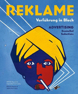 Reklame / Advertising: Verfuhrung in Blech / Enamelled Seductions