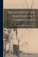 Relacion de los Naufragios y Comentarios