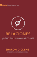 Relaciones: ?C?mo Mejorar Las Cosas?