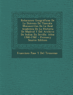 Relaciones Geograficas de La Diocesis de Tlaxcala: Manuscritos de La Real Academia de La Historia de Madrid y del Archivo de Indias En Sevilla. Anos 1580-1582