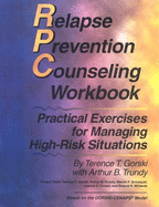 Relapse Prevention Counseling Workbook: Managing High-Risk Situations