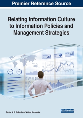 Relating Information Culture to Information Policies and Management Strategies - Bedford, Denise A.D., and Kucharska, Wioleta