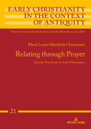Relating through Prayer; Identity Formation in Early Christianity