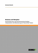 Relation und Metapher: Eine Einfhrung in die hermeneutische Analyse, Interpretation und bersetzung von literarischen Texten