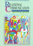 Relational Communication - Wilmot, William W, Professor