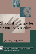 Relational Therapy for Personality Disorders - Magnavita, Jeffrey J, Dr., PhD