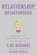 Relationship Breakthrough: How to Create Outstanding Relationships in Every Area of Your Life