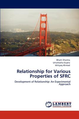 Relationship for Various Properties of SFRC - Sharma, Bharti, and Gupta, Uttamasha, and Ahmad, Ishtiyaq