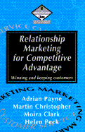 Relationship Marketing for Competitive Advantage - Christopher, Martin, and Ballantyne, David, and Peck, Helen