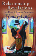 Relationship Revelations: From Hunt & Bunny's Adventures in Wonderland