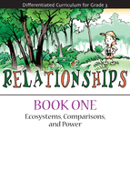 Relationships: Ecosystems, Comparisons, and Power (Book 1)