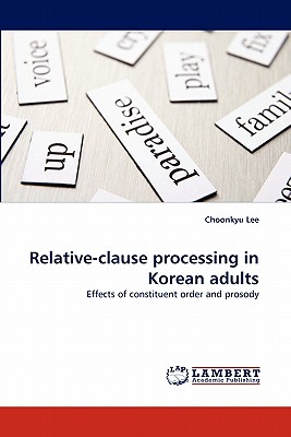 Relative-clause processing in Korean adults - Lee, Choonkyu