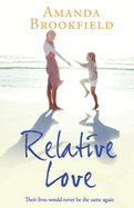 Relative Love: A heart-rending story of loss and love