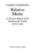 Relative Merits: Personal Memoir of the Bandaranaike Family of Sri Lanka