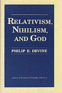 Relativism, Nihilism, and God