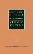 Relativistic Effects in the Spectra of Atomic Systems - Labzowsky, L, and Labzovskii, L N, and Klimchitskaia, G L