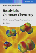 Relativistic Quantum Chemistry: The Fundamental Theory of Molecular Science