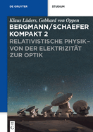 Relativistische Physik - Von Der Elektrizit?t Zur Optik