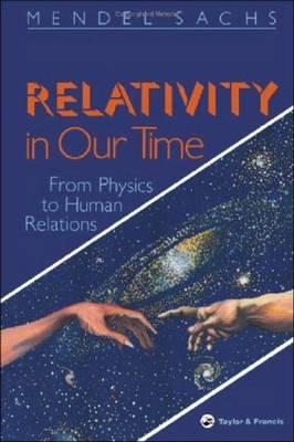 Relativity In Our Time - Sachs, Mendel