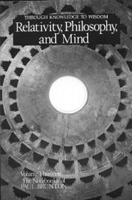 Relativity, Philosophy & Mind - Brunton, Paul