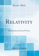 Relativity: The Special and General Theory (Classic Reprint)