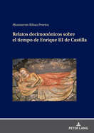 Relatos Decimon?nicos Sobre El Tiempo de Enrique III de Castilla