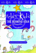 Relax Kids: The Wishing Star 52 Magical Meditations for Children, Ages 5+