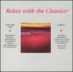 Relax with the Classics, Vol. 1: Largo - I Solisti Veneti; Jean-Franois Paillard Chamber Orchestra (chamber ensemble); Pro Arte Chamber Orchestra, Munich (chamber ensemble)