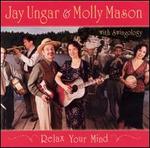 Relax Your Mind - Jay Ungar & Molly Mason
