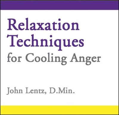 Relaxation Techniques for Cooling Anger - Lentz, John D