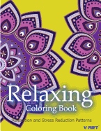 Relaxing Coloring Book: Coloring Books for Adults Relaxation: Relaxation & Stress Reduction Patterns