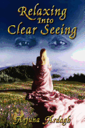 Relaxing Into Clear Seeing: Interactive Tools in the Service of Self-Awakening