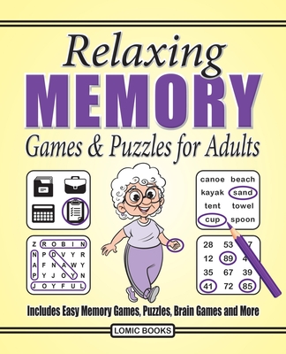Relaxing Memory Games & Puzzles for Adults: Includes Easy Memory Games, Puzzles, Brain Games and More - Kinnest, J. D.
