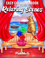 Relaxing Scenes: Easy Coloring Books for Adults Featuring Simple and Large Design Coloring Pages with Lovely Houses, Beautiful Scenery and Cute Object Perfect Coloring Book for Seniors