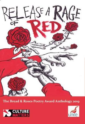 Release A Rage of Red: Bread and Roses Poetry Award Anthology 2019 - Quille, Mike (Editor)