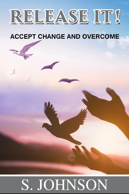 Release It!: Accept Change and Overcome - Johnson, S