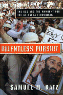 Relentless Pursuit: The DSS and the Manhunt for the al-Qaeda Terrorists