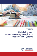 Reliability and Maintainability Analysis of Redundant Systems