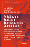 Reliability and Statistics in Transportation and Communication: Selected Papers from the 19th International Conference on Reliability and Statistics in Transportation and Communication, Relstat'19, 16-19 October 2019, Riga, Latvia